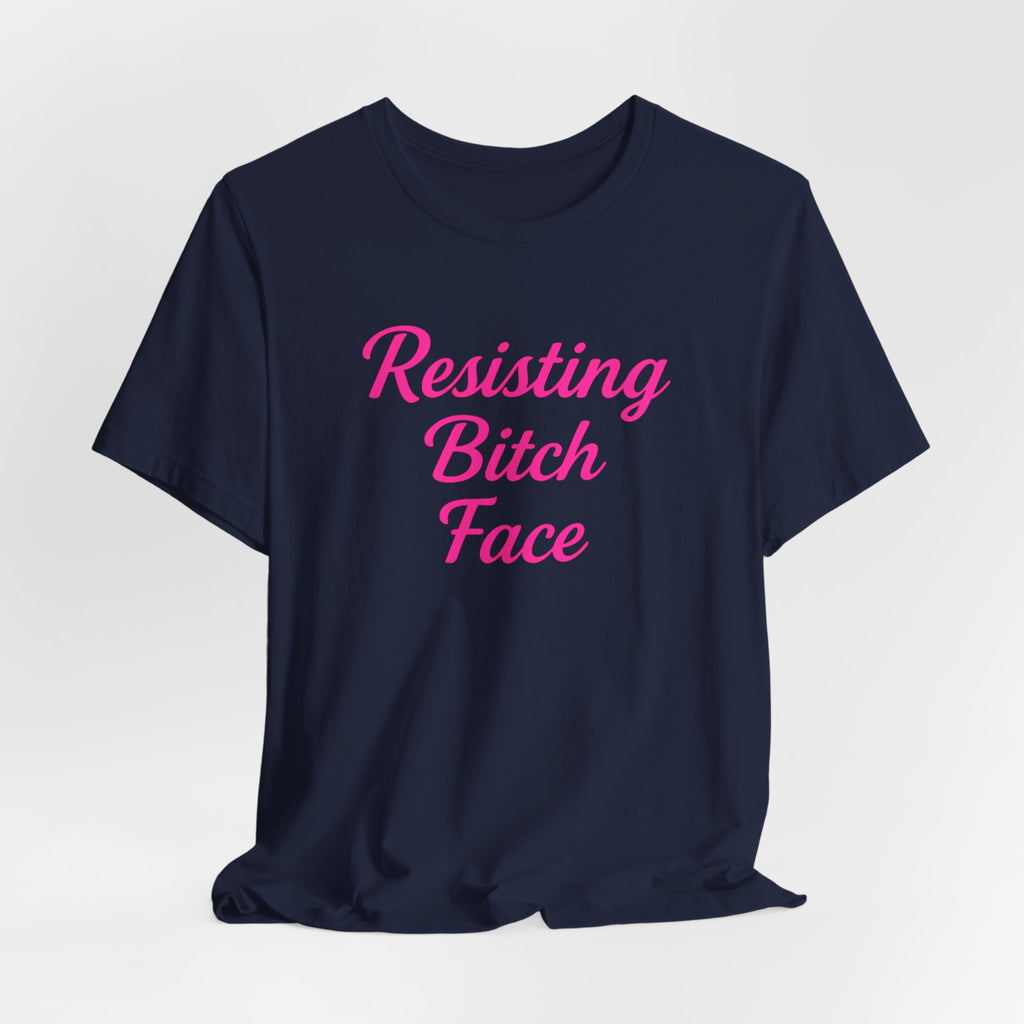 Resisting Bitch Face