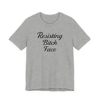Resisting Bitch Face