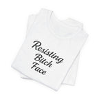 Resisting Bitch Face