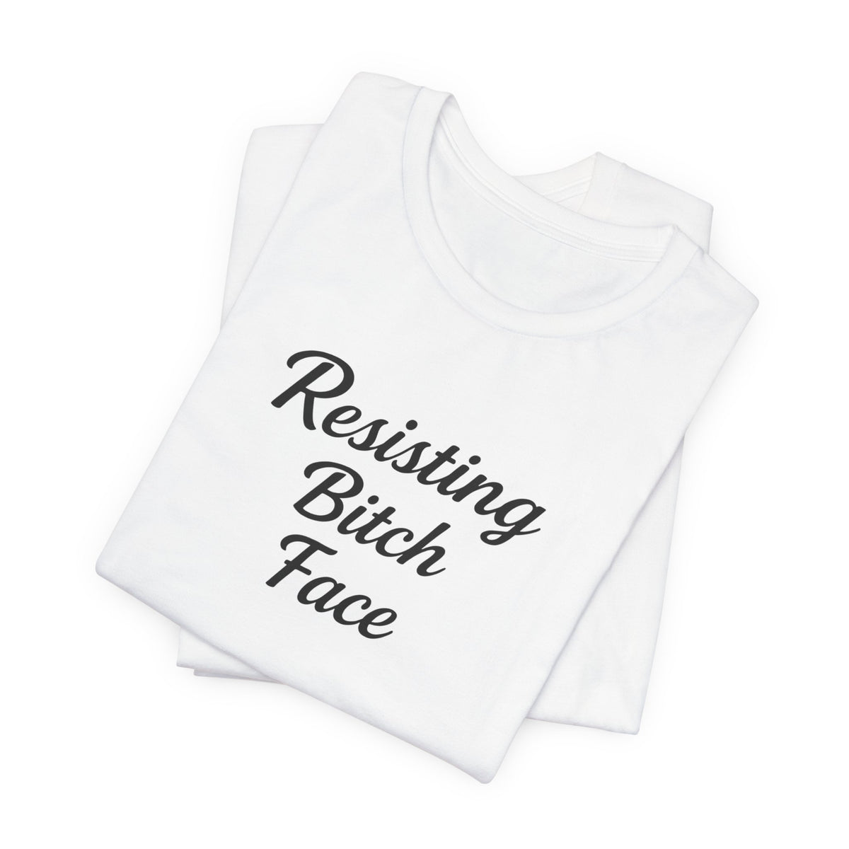 Resisting Bitch Face