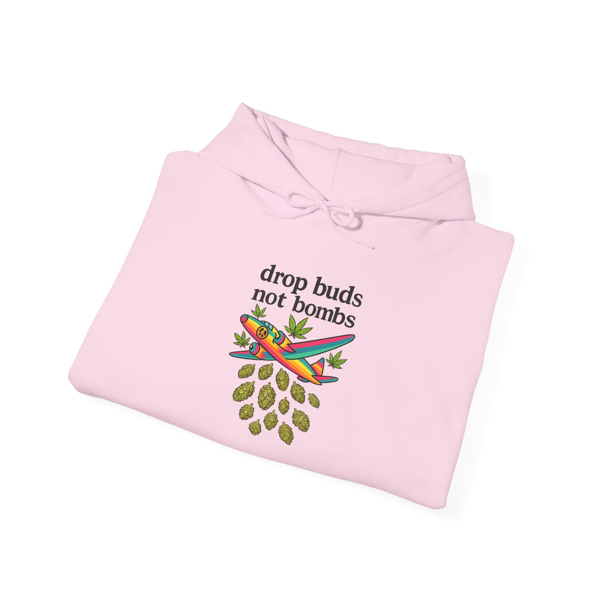 Drop Buds, Not Bombs! Hoodie