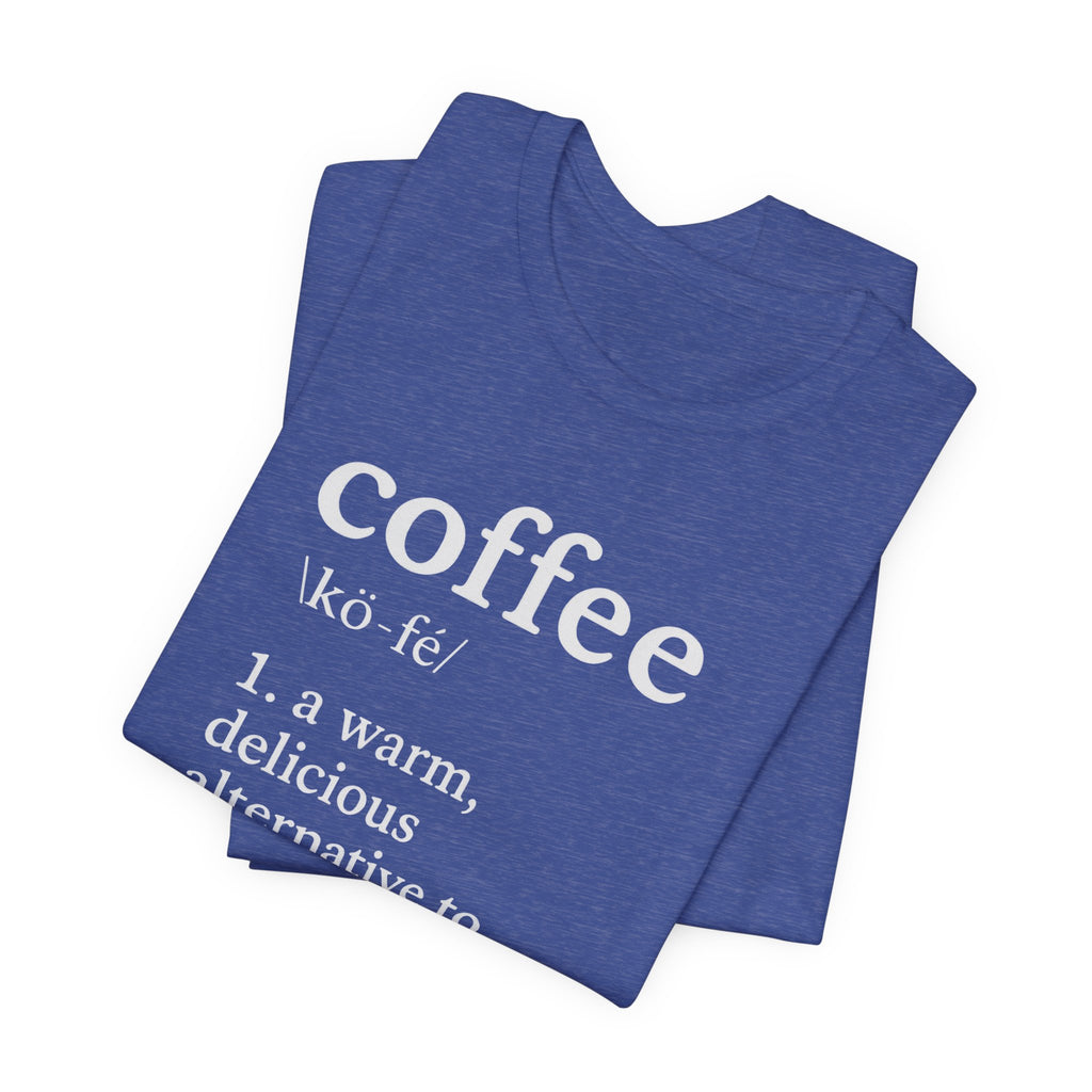 Coffee...Or The Alternative...