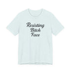 Resisting Bitch Face