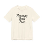 Resisting Bitch Face