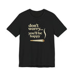 Don't Worry, You'll Be Happy