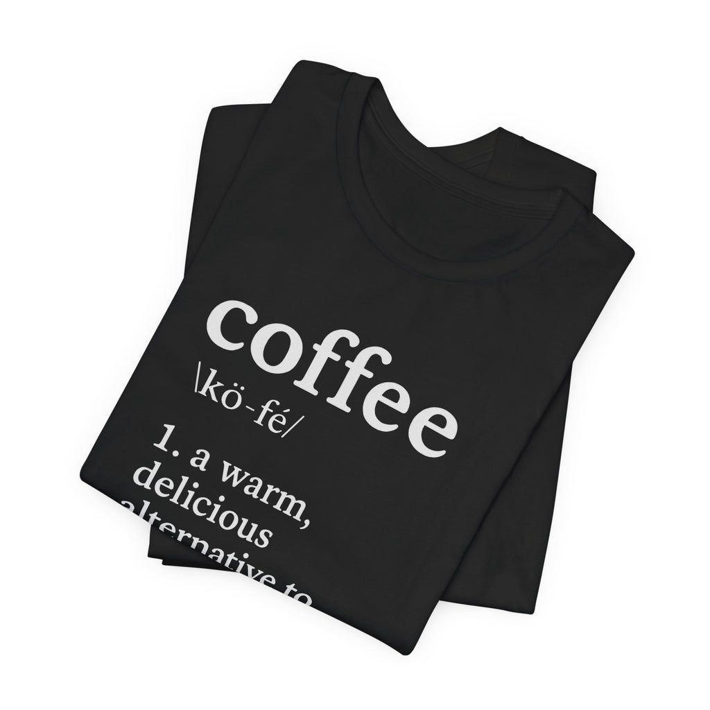 Coffee...Or The Alternative...