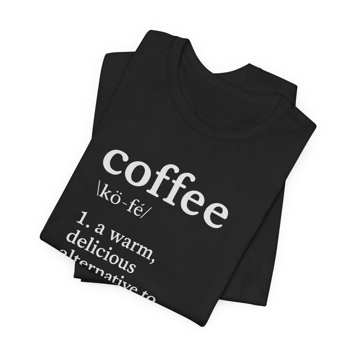 Coffee...Or The Alternative...