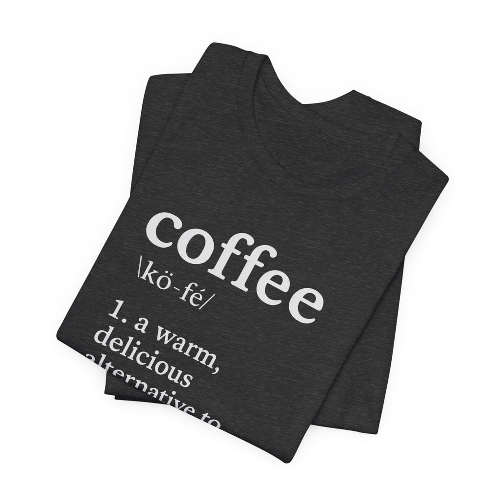 Coffee...Or The Alternative...