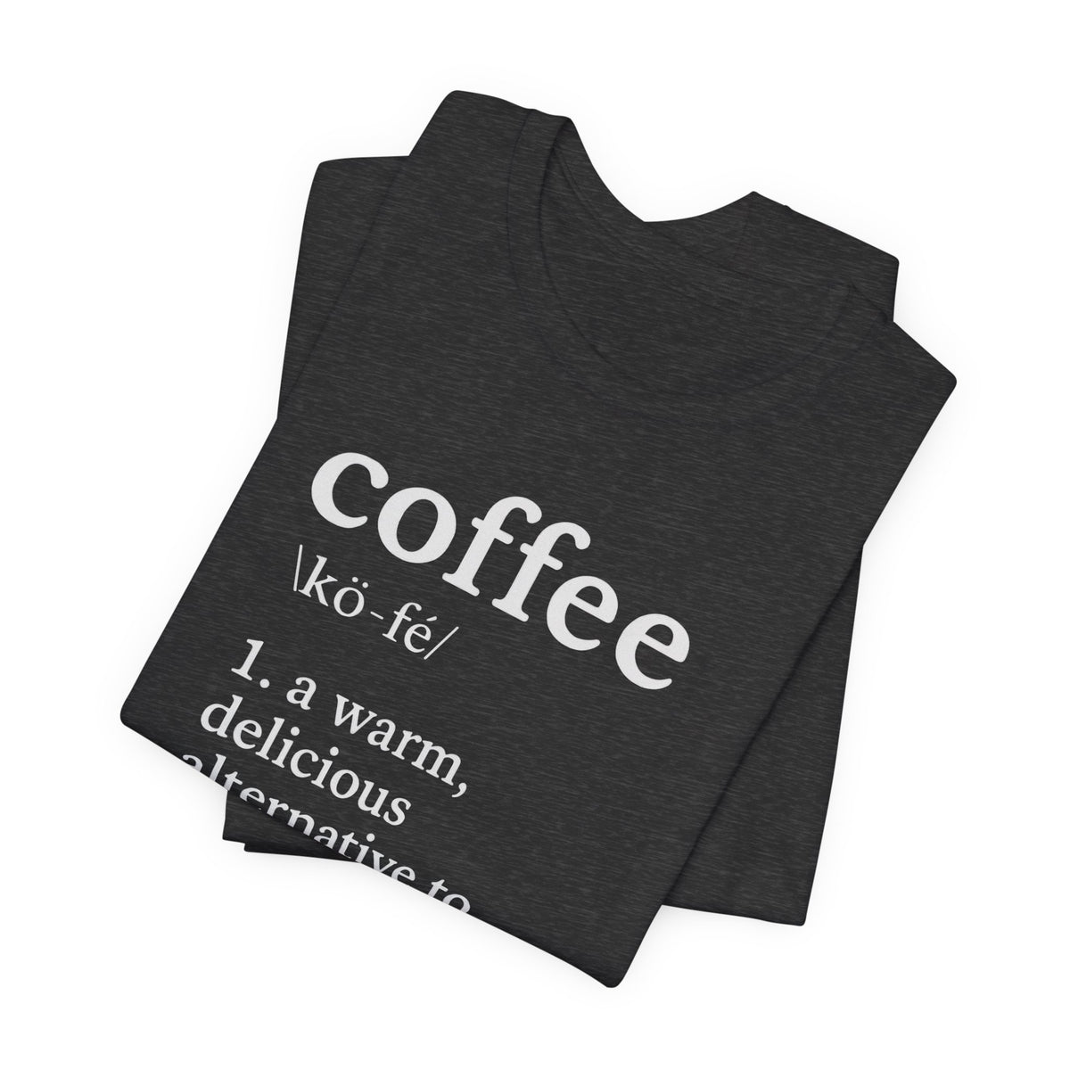 Coffee...Or The Alternative...