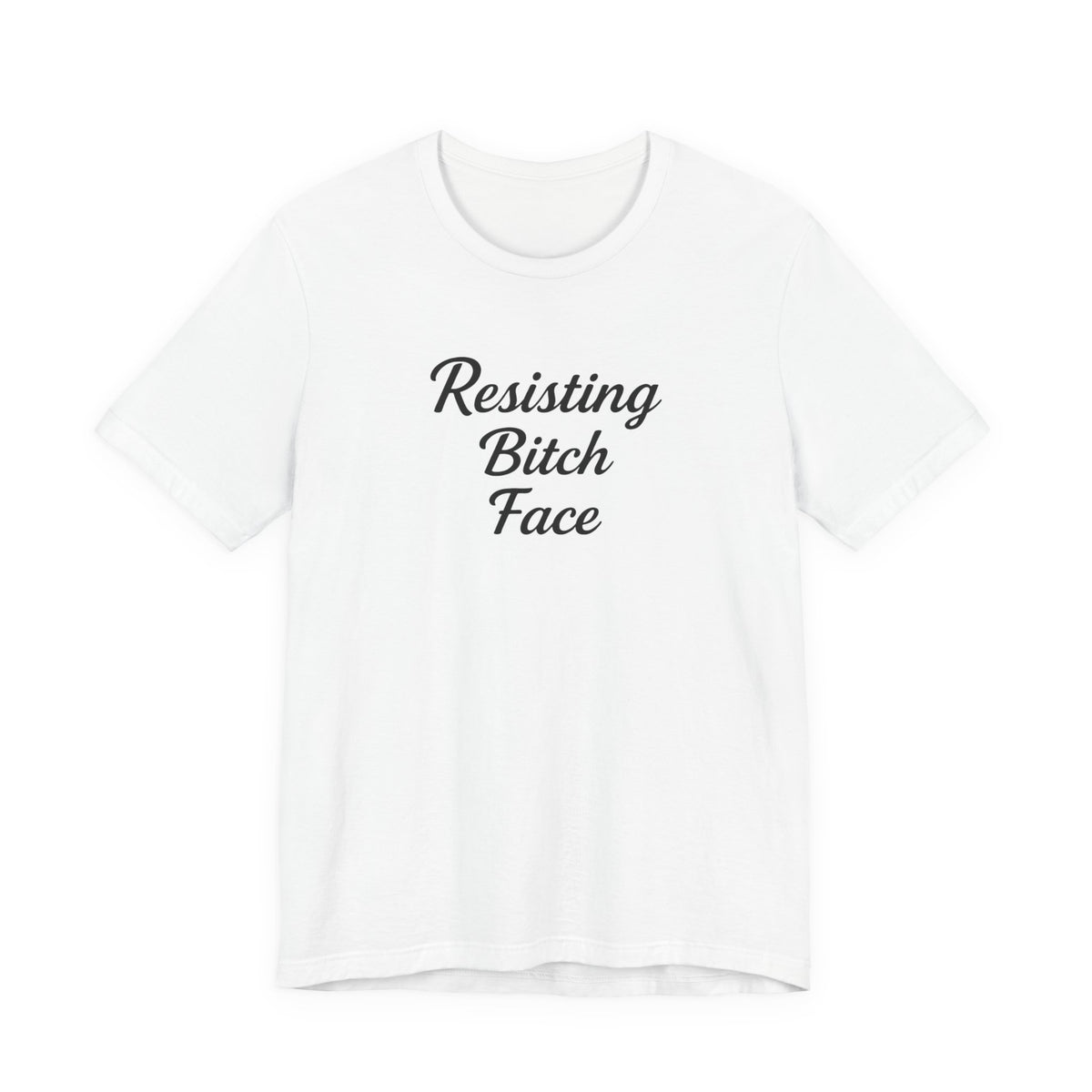 Resisting Bitch Face