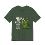 Weed the People - Tee