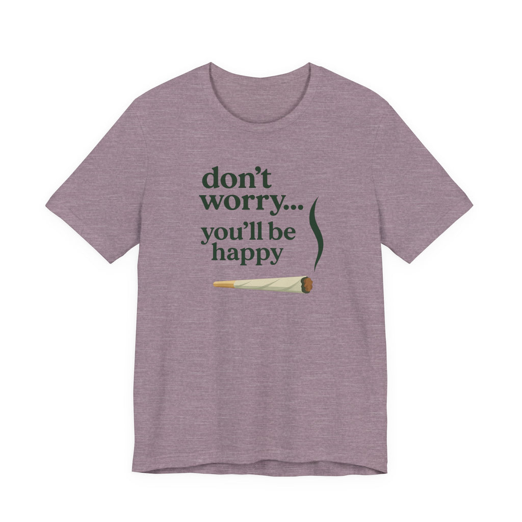 Don't Worry, You'll Be Happy