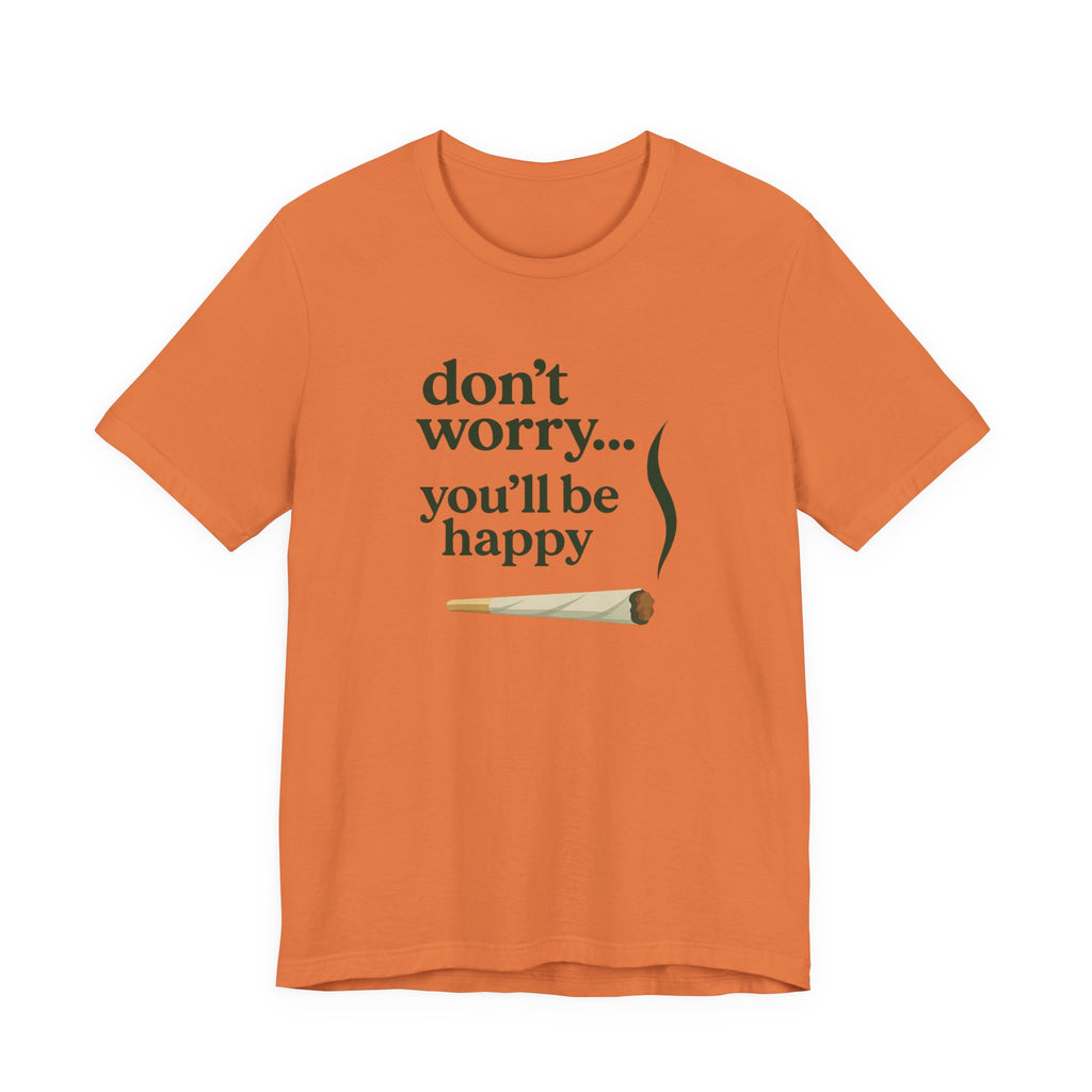 Don't Worry, You'll Be Happy
