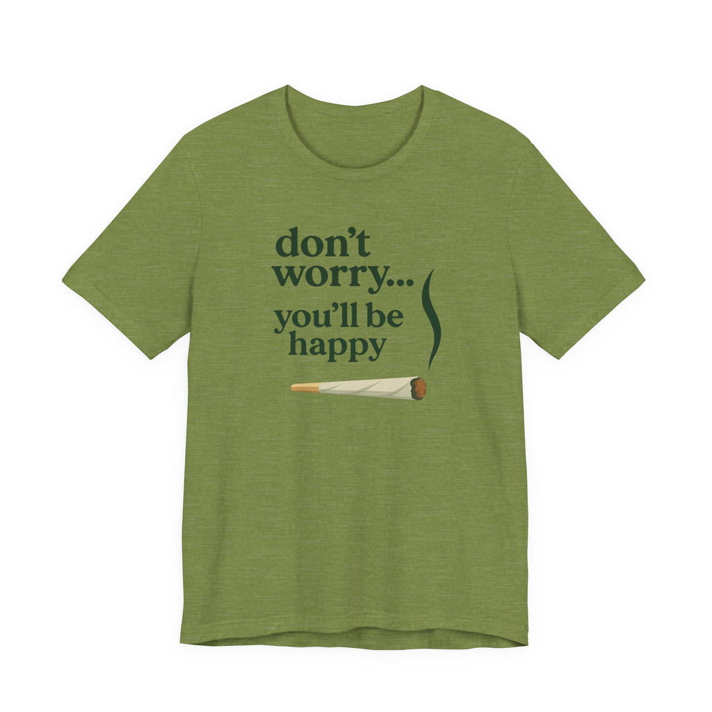 Don't Worry, You'll Be Happy