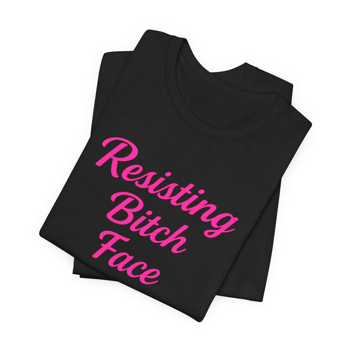 Resisting Bitch Face