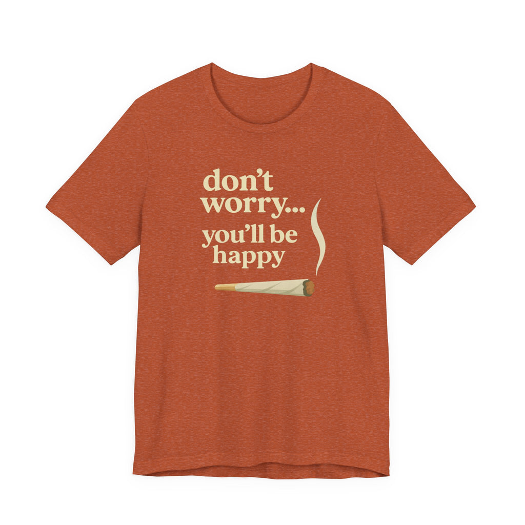 Don't Worry, You'll Be Happy