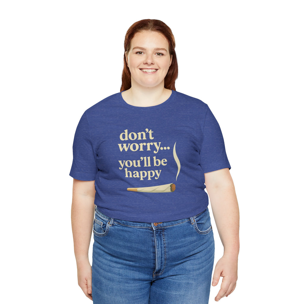 Don't Worry, You'll Be Happy