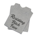 Resisting Bitch Face