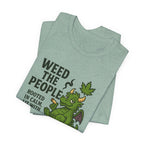 Weed the People - Tee