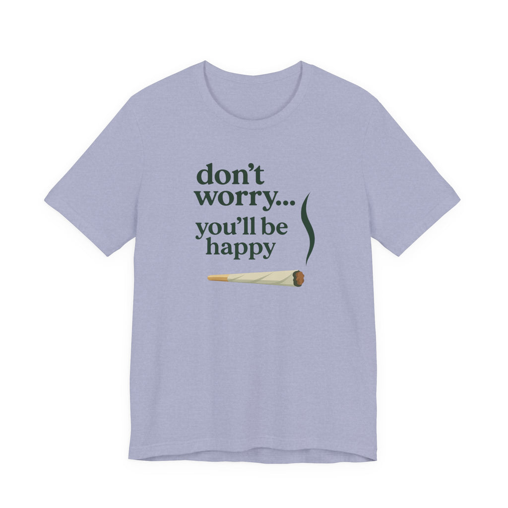 Don't Worry, You'll Be Happy