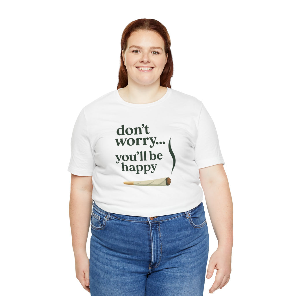 Don't Worry, You'll Be Happy