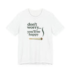 Don't Worry, You'll Be Happy