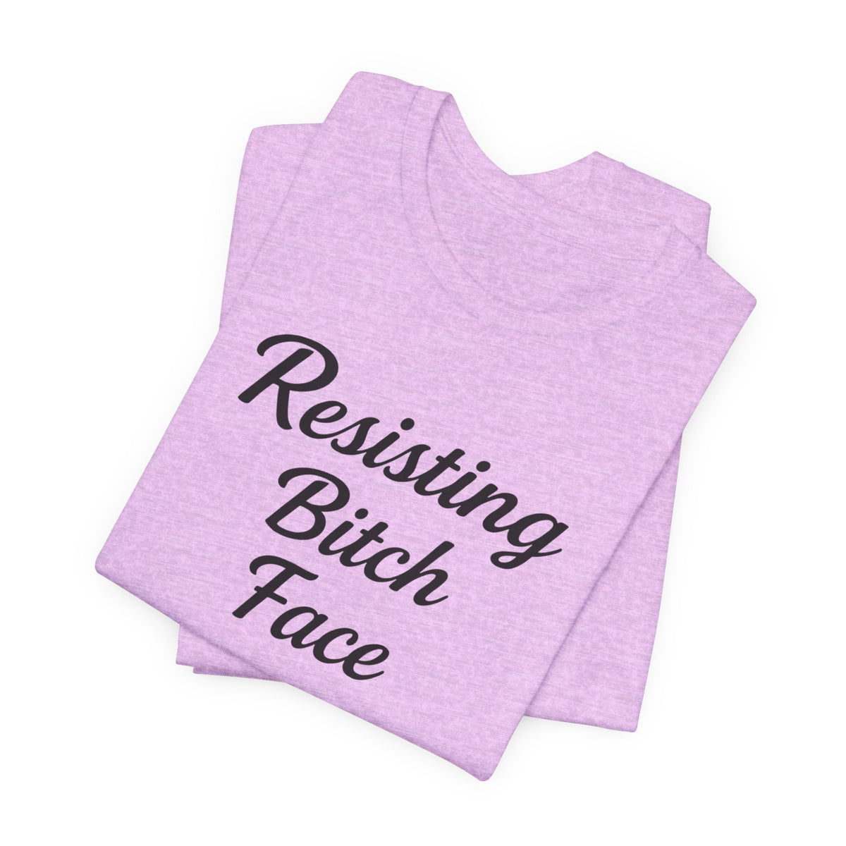 Resisting Bitch Face