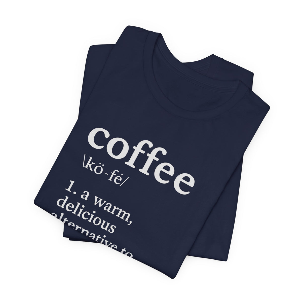 Coffee...Or The Alternative...