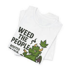Weed the People - Tee